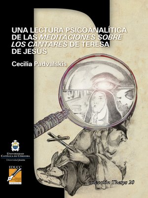 cover image of Una lectura psicoanalítica de las Meditaciones sobre los cantares de Teresa de Jesús